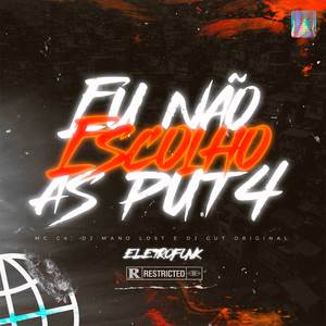 Eu Não Escolho as Put4 (Eletrofunk|Explicit)