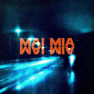 MAI MIA (Explicit)