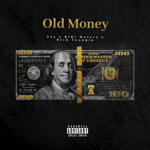 Old Money (feat. Kiki Waters & Rich Youngn Tone) [Explicit]