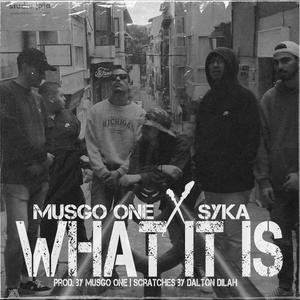 What it is (feat. Syka & Dalton Dilah) [Explicit]