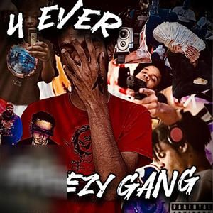 4EVER GREEZYGANG (Explicit)