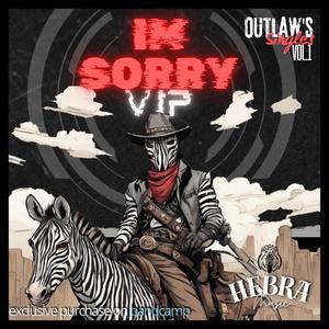 Im Sorry (VIP) [Explicit]