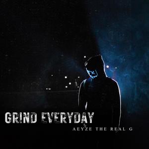 GRIND EVERYDAY (Explicit)