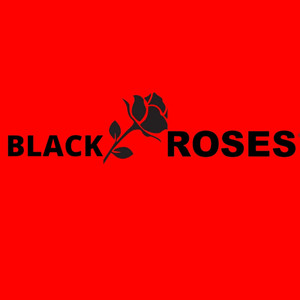 Black Roses (Explicit)