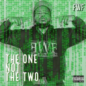 The One Not The Two (Explicit)