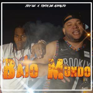 Bajo Mundo(feat. Tinta de Asfalto)