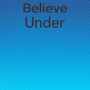 Believe Under