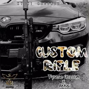 Custom Rifle (feat. Tyrese guzuum & akki mbf) (Explicit)