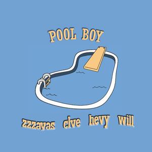 Pool Boy(feat. Clve- & Hevy) (Explicit)