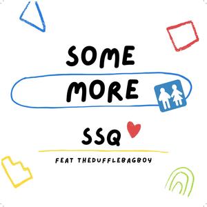 Some More(feat. thedufflebagboy) (Explicit)