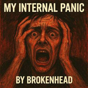 My Internal panic (Explicit)