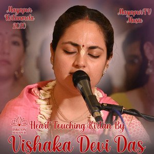 Heart Touching Kirtan By Vishaka Devi Dasi (Mayapur Kirtanmela 2020)