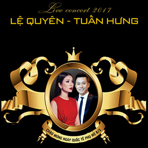 Live concert Lệ Quyên & Tuấn Hưng