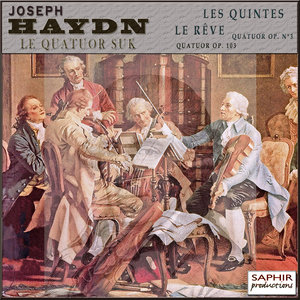 Haydn: Quatuor "Le Rêve" - Quatuor "Les Quintes"