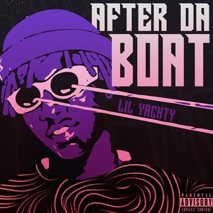 After Da Boat (Explicit)