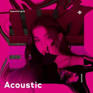 beautiful girls - acoustic