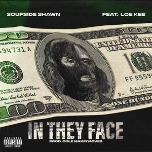 In they face(feat. Loe Kee) (Explicit)