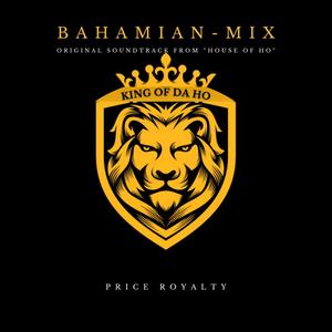 King of da Ho (feat. Angel Alei & Joe Blacks) (Bahamian-Mix|Price Royalty Remix From Original Soundtrack: TV Series)