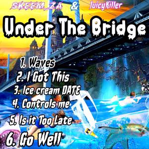 Under the bridge (Explicit)