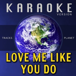 Love Me Like You Do (伴奏)