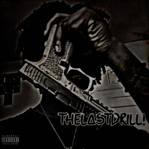 THELASTDRILL! (Explicit)