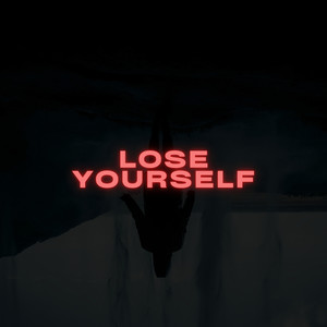 Lose Yourself