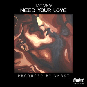 Need Your Love (Explicit)