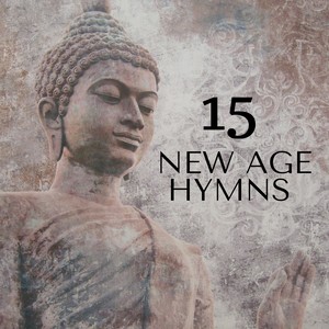 15 New Age Hymns - Instrumental Buddhist Music, Asian Songs, Tibetan Music