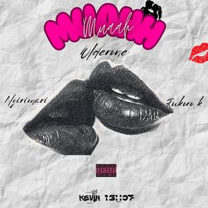 MUAAH (feat. Olderone, Nyirimari & Rukoro k) (Explicit)