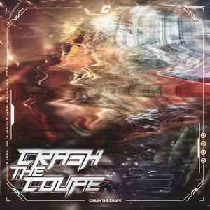 Crash the Coupe (Explicit)