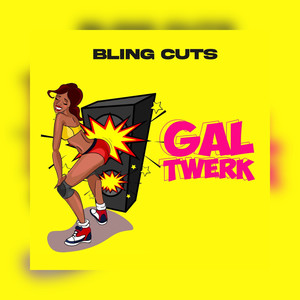 Gal Twerk (Explicit)