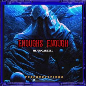 Enoughs Enough (Explicit)