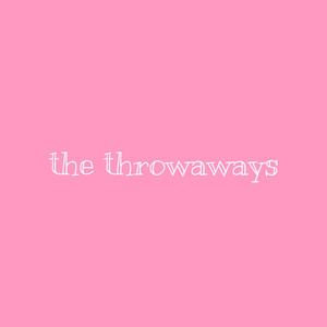 the throaways (Explicit)