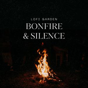 Bonfire & Silence