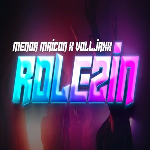 Rolezin (Explicit)