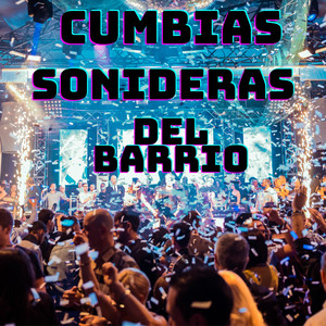 Cumbias Sonideras Del Barrio