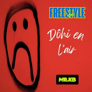 FREESTYLE DÔHI EN L’AIR (Explicit)