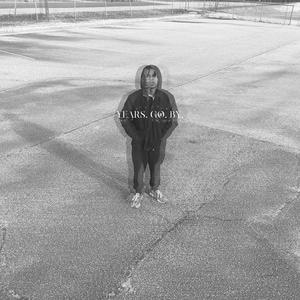 Years Go By (Explicit)