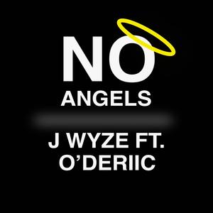 No Angels (feat. O'deriic)