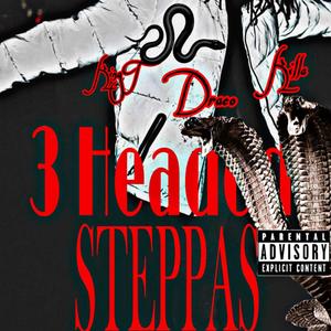 3 Headed Steppas (Explicit)