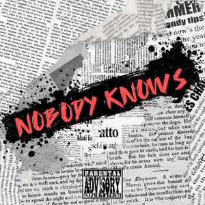 Nobody knows (Explicit)