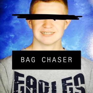 Bag Chaser (Explicit)