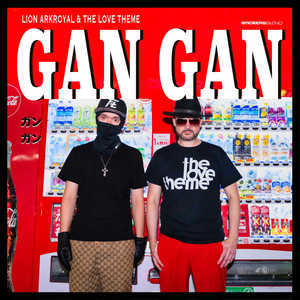 Gan Gan (feat. The Love Theme)