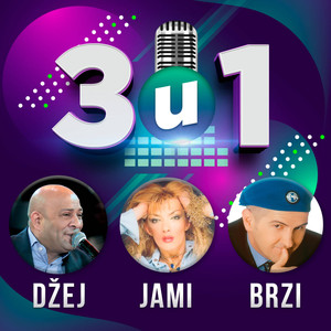 3 u 1  - Džej, Jami, Brzi