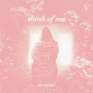 think of me (acoustic) [Explicit]