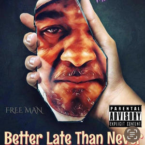 Better Late Than Never (Explicit)