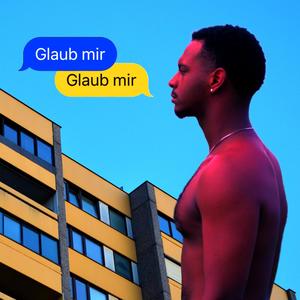 Glaub mir (Explicit)