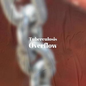 Tuberculosis Overflow