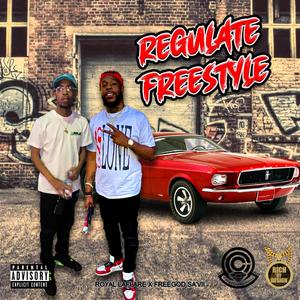 Regulate Freestyle (feat. Royal LaFlare) [Explicit]