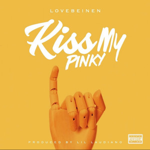 Kiss My Pinky (Explicit)